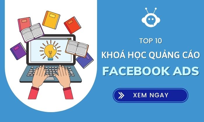 Khóa học quảng cáo Facebook