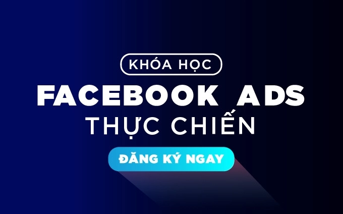 Khóa học quảng cáo Facebook